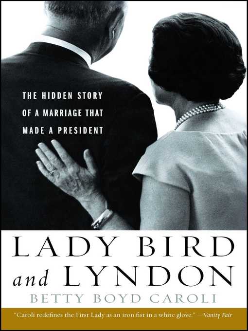 Title details for Lady Bird and Lyndon by Betty Boyd Caroli - Wait list
